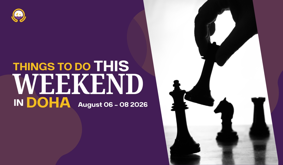 Things to do this Weekend in Doha ( 06 - 08 August 2026) 